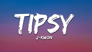 JKwon  Tipsy Lyrics [upl. by Adal]