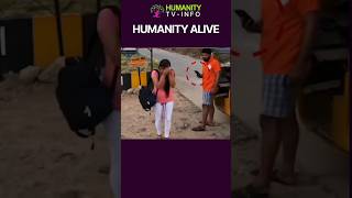 Humanity is still alive shorts humanity [upl. by Yknip434]