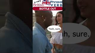 LEARN 🇬🇧 BRITISH PHRASAL VERBS 🫨 Bottle Out shorts  Fine Tune Chat  BRITISH ENGLISH [upl. by Bopp]