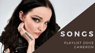 Playlist Dove Cameron  Songs [upl. by Nilram82]