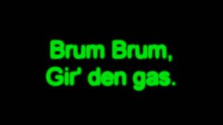 Brum Brum Gir den gas Danish Version Lyrics [upl. by Lehcor27]