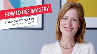 How to Write a Song Using Imagery 9 Songwriting Tips from Andrea Stolpe  American Songwriter [upl. by Hgielsel841]