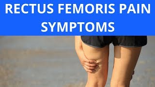 Rectus Femoris Pain Symptoms [upl. by Prakash435]