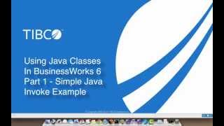 Java Part 1 Using Java Classes in ActiveMatrix Businessworks™ 6 [upl. by Amin]