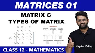 Matrices 01  Matrices amp Types of Matrices  Class 12 NCERT [upl. by Hans]