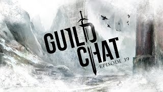 Guild Chat episode 39 Stronghold of the Faithful [upl. by Chelsey]