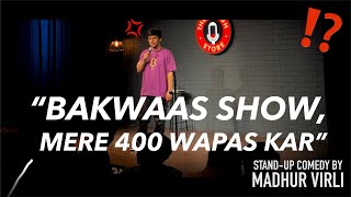 Heckler Emo Girl Shouts BAKWAS SHOW  Bakwas Stand Up Comedy by Madhur Virli [upl. by Eleynad]