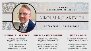 Nikolai Kulakevich  Celebration Of Life  August 27 2021 [upl. by Pokorny80]