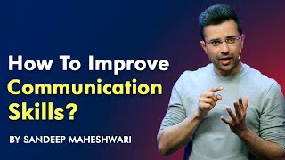 How to improve Communication Skills By Sandeep Maheshwari I Hindi [upl. by Lanevuj]