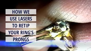 How We Use Lasers to Retip Your Rings Prongs JesseTheJeweler [upl. by Past424]