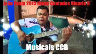 Hinos Cantados CCB  Irmão João Paulo [upl. by Ruffo]