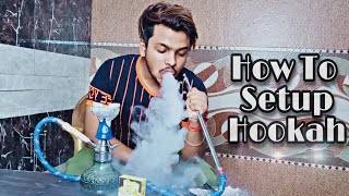 How to Setup Hookah At Home  tutorial in Hindi [upl. by Dnomasor]