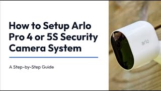 How to Setup Your Arlo Pro 45S Security Camera System  Quick Guide [upl. by Tatiana]