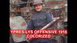 The YpresLys Offensive 1918  Colorized and Digitally Enhanced  WWI Documentary [upl. by Nevets445]