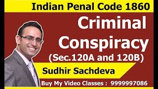 Criminal ConspiracySection 120A and 120B  IPC 1860  LLb [upl. by Eitisahc382]