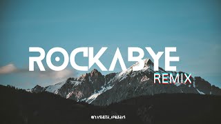 Rockabye  Remix [upl. by Enibas]