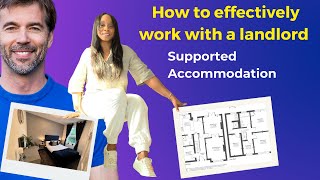 How to effectively work with a Landlord in SUPPORTED ACCOMMODATION [upl. by Arella72]