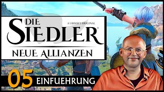 SIEDLER NEUE ALLIANZEN  Einführung 05 Deutsch [upl. by Eirrehc]