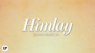 Edwin Hurry Jr  Himlay Official Lyric Video [upl. by Brigham876]