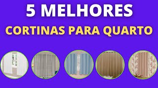 5 MELHORES CORTINAS PARA QUARTO [upl. by Levin]