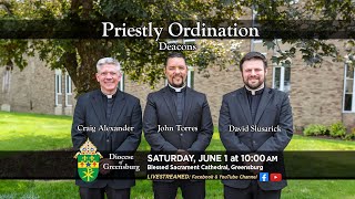 Priestly Ordination of Deacons Craig Alexander David Slusarick and John Torres [upl. by Christel]