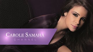 Carole Samaha  Ma Bnethamelsh Baad  كارول سماحة  ما بنتحملش بعض [upl. by Ayekal]