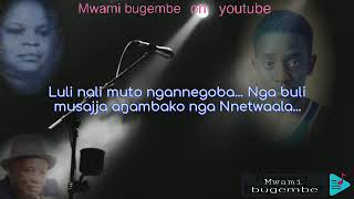 Buli omu nemirembegye Lyrics by Prossy Nanyiti Ssebatta and Fred Ssebatta [upl. by Nolitta]