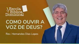 COMO OUVIR A VOZ DE DEUS  Rev Hernandes Dias Lopes  IPP [upl. by Alphonso188]