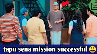 tmkoc tapu sena mission successful  tmkoc latest updates [upl. by Voss]