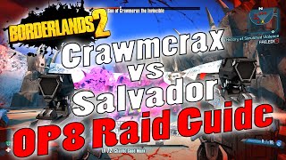 Borderlands 2  Crawmerax vs Salvador  OP8 Raid Guide  Game Save [upl. by Alburg]