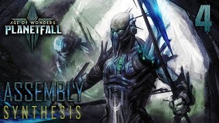 Age of Wonders Planetfall  Assembly Synthesis 4 [upl. by Hassin544]