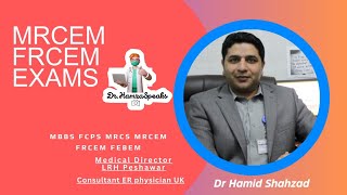 Worth of MRCEMFRCEM Exams Ft Dr Hamid Shahzad quotRoad to Royal College Emergency Medicine Examsquot [upl. by Sylvanus]