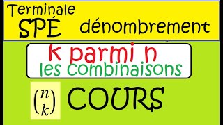 Term Spé Maths DénombrementCombinaison k parmi n COURS la définition [upl. by Acinnod653]