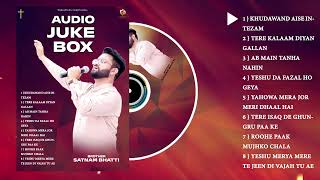 New Masih Songs  Non Stop Worship  Brother Satnam Bhatti  JukeBox  ED YP [upl. by Tartaglia83]