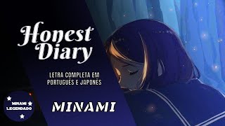 Minami  Honest Diary Shōjiki nikki Tradução PTBR Letra Português e Japonês [upl. by Hsakiv]