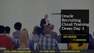 Oracle Recruiting Cloud Training Demo Day 3  ORC Training  Oracle Recruiting Cloud [upl. by Iverson]