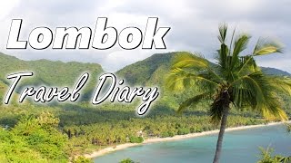 TRAVEL DIARY 4 Lombok Balis schönere Nachbarinsel  Mrs Hummingbird [upl. by Ahsel]