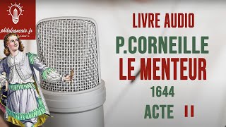 LIVRE AUDIO Corneille LE MENTEUR Bac Français Acte II [upl. by Adnohryt]