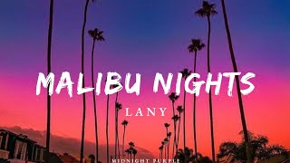 LANY Malibu Nights lyrics [upl. by Sissie723]