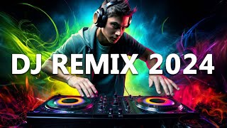 DJ REMIX 2024  Mashups amp Remixes of Popular Songs 2024  DJ Disco Remix Club Music Songs Mix 2024 [upl. by Naji]