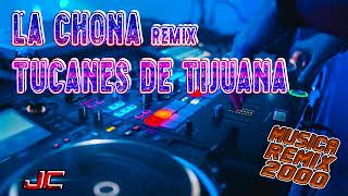 Los Tucanes De Tijuana  La Chona Remix [upl. by Liw]