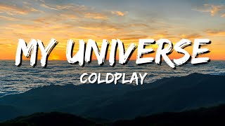 Coldplay  My Universe lyrics NO BTS ONLY COLDPLAY [upl. by Dari]