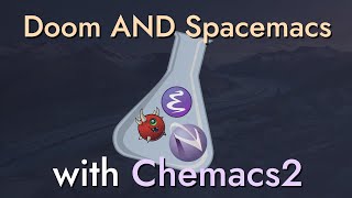 Doom Emacs or Spacemacs Use both with Chemacs2 [upl. by Nylteak847]