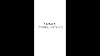 Tech Tip Saving a Configuration file [upl. by Savannah914]