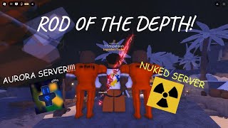 ROBLOX FISCH GOT THE ENDGAME ROD OF THE DEPTHS PLUS NUKED SERVER WITH STACKED AURORAS [upl. by Pirzada]