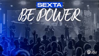 SEXTA BE POWER  1204  20H [upl. by Mohandas588]