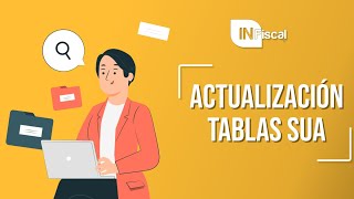 ACTUALIZACIÓN DE TABLAS EN EL SUA  INFISCAL [upl. by Soloma]