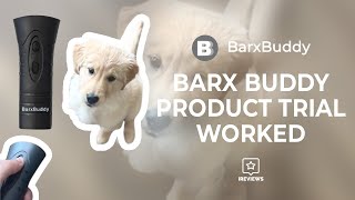 Barx Buddy Product Trial Worked [upl. by Rimisac]