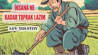 Tolstoy Hikayeleri  İnsana Ne Kadar Toprak Lazım  Sesli Kitap [upl. by Esyak]