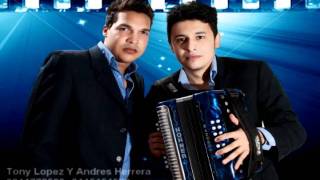 Tony Lopez Y Andres Herrera Para Si Amarnos [upl. by Fulvia]